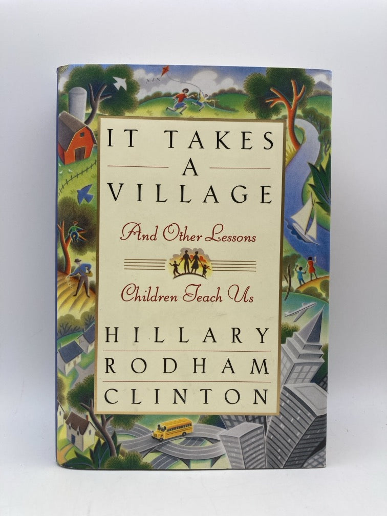 It Takes a Village: And Other Lessons Children Teach Us (signed) (Copy)