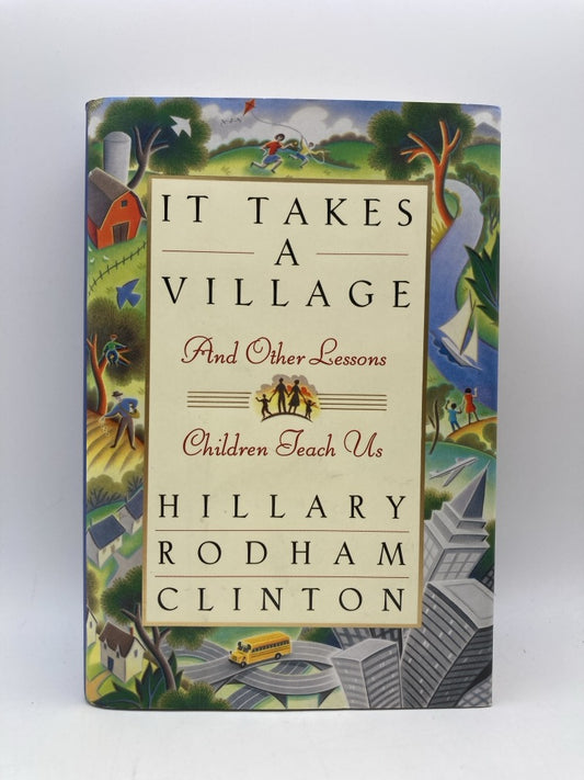 It Takes a Village: And Other Lessons Children Teach Us (signed) (Copy)