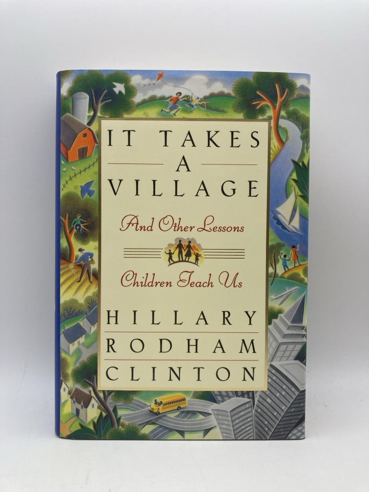 It Takes a Village: And Other Lessons Children Teach Us (signed)