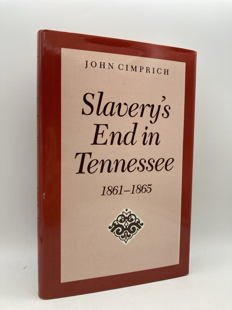Slavery's End in Tennessee 1861-1865