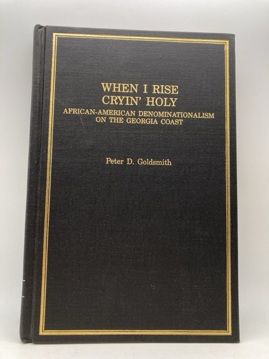 When I Rise Cryin' Holy: African-American Denominationalism on the Georgia Coast