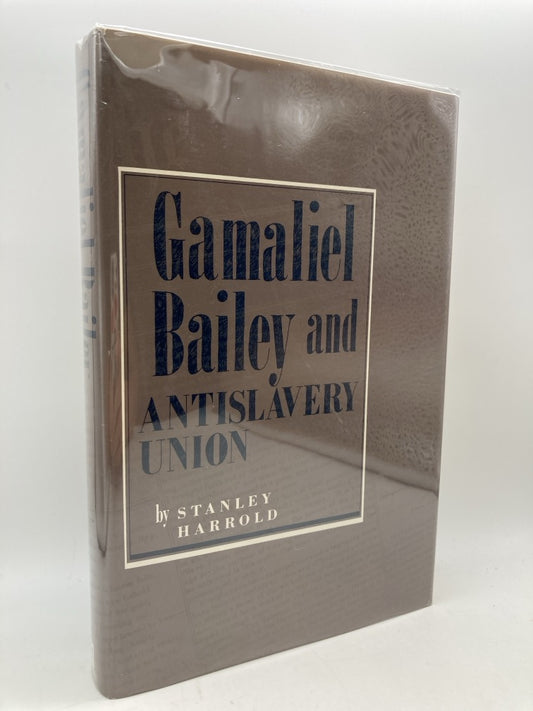 Gamaliel Bailey and Antislavery Union