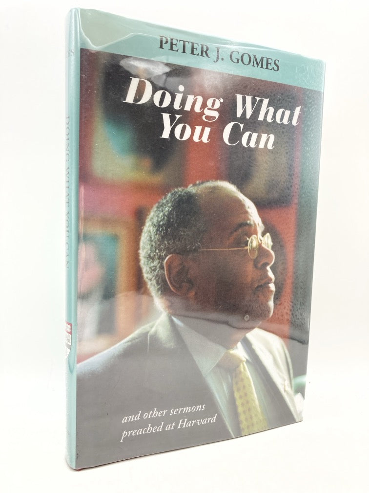 Doing What You Can: And Other Sermons Preached at Harvard