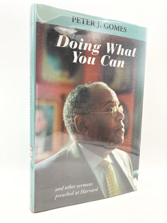 Doing What You Can: And Other Sermons Preached at Harvard