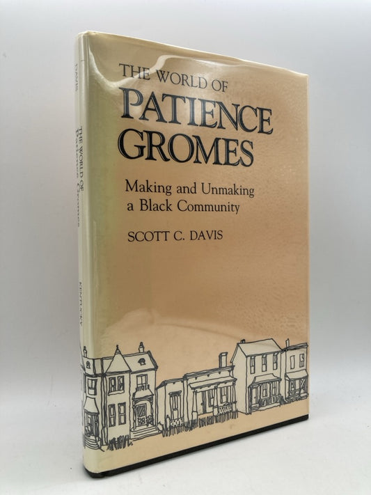 The World of Patience Gromes: Making and Unmaking a Black Community