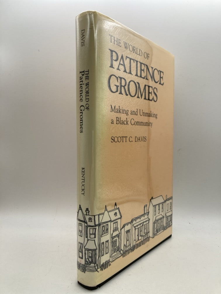 The World of Patience Gromes: Making and Unmaking a Black Community