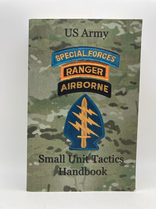 US Army Special Forces Ranger Airborne: Small Unit Tactics Handbook