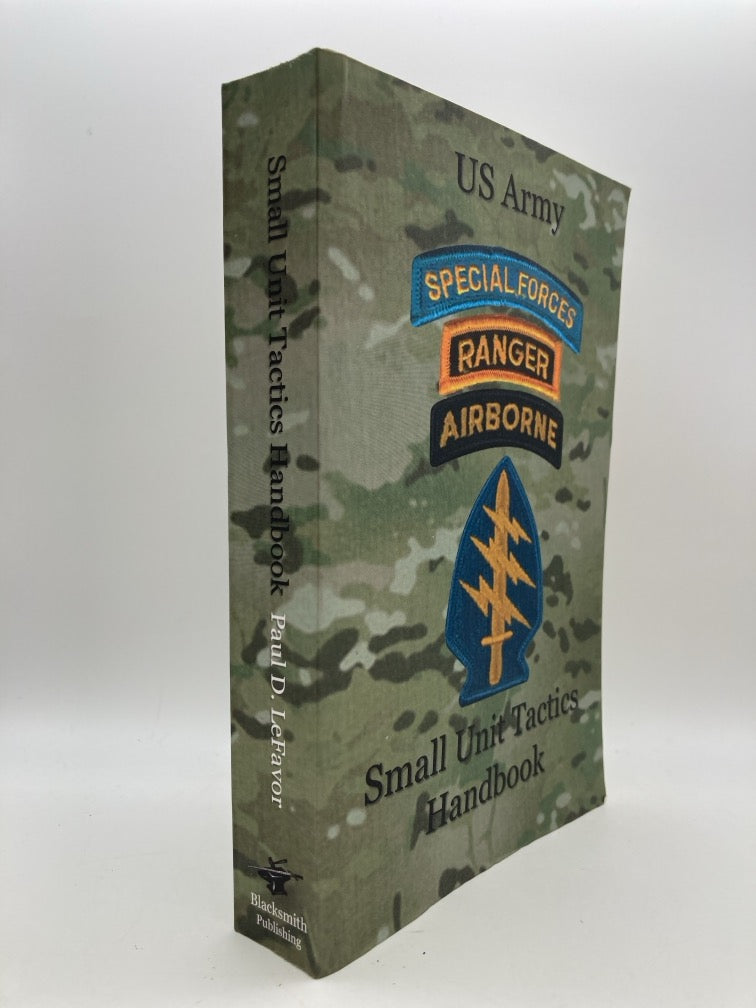 US Army Special Forces Ranger Airborne: Small Unit Tactics Handbook