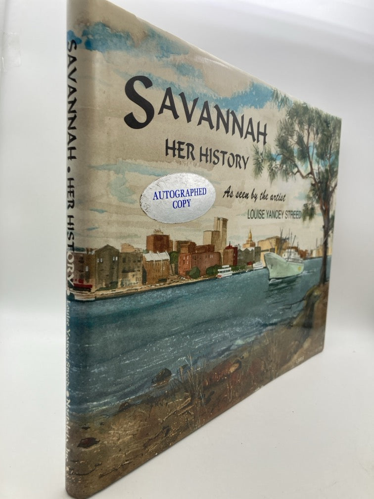 Savannah: Her History as Seen by the Artist Louise Yancey Streed (signed)