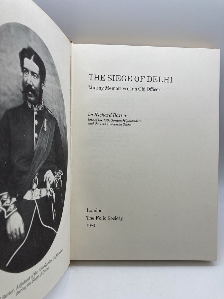The Siege of Delhi: Mutiny Memories of an Old Officer (Folio Society)
