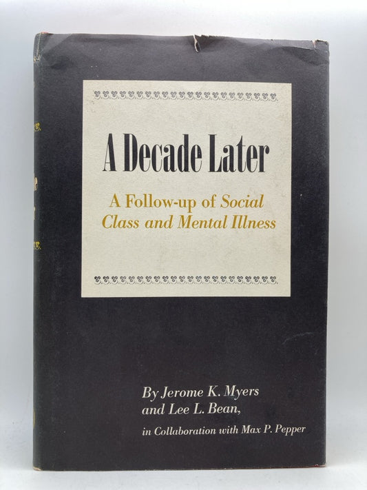 A Decade Later: A Follow-Up of Social Class and Mental Illness