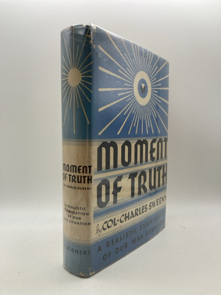 Moment of Truth: A Realistic Examination of Our War Situation