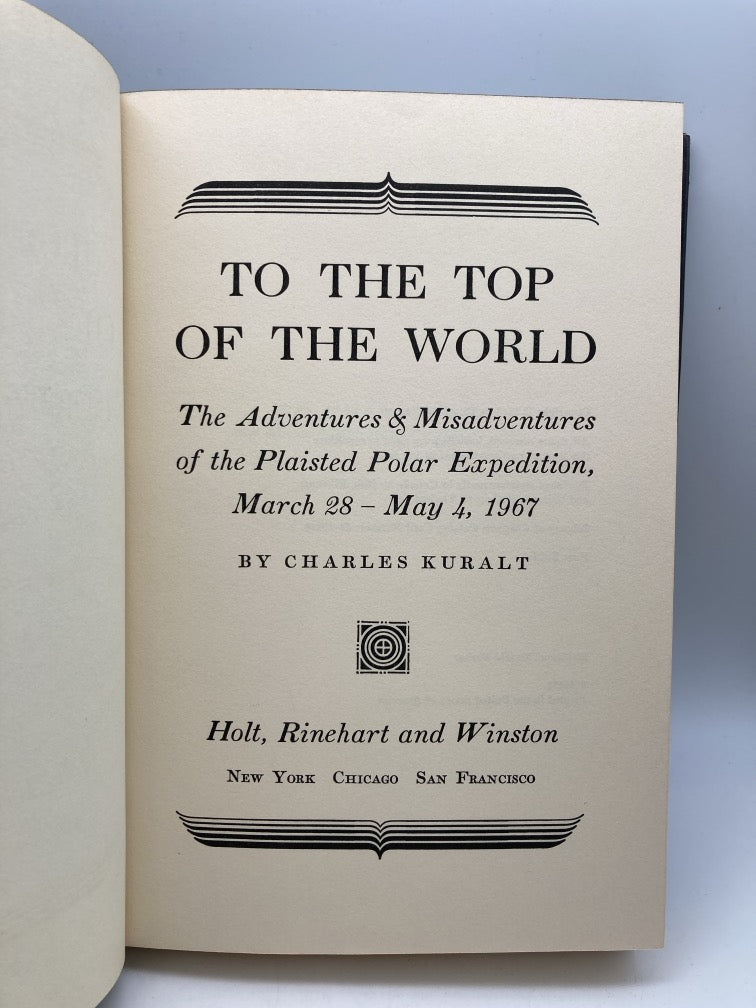 To the Top of the World: The Adventures and Misadventures of the Plaisted Polar Expedition