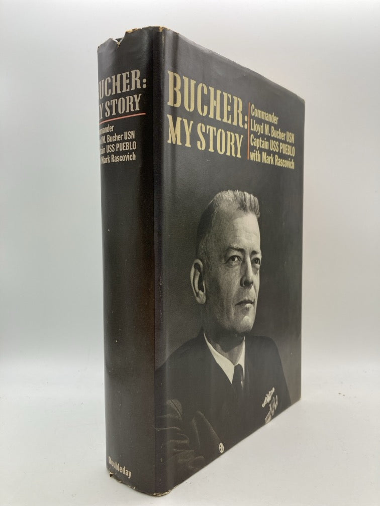 Bucher: My Story (Commander Lloyd M. Bucher USN, Captain USS Pueblo)