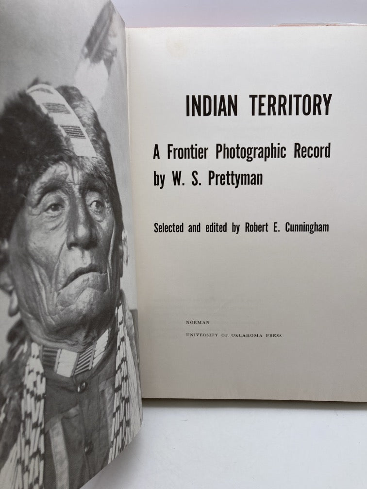 Indian Territory: A Frontier Photographic Record by W.S. Prettyman