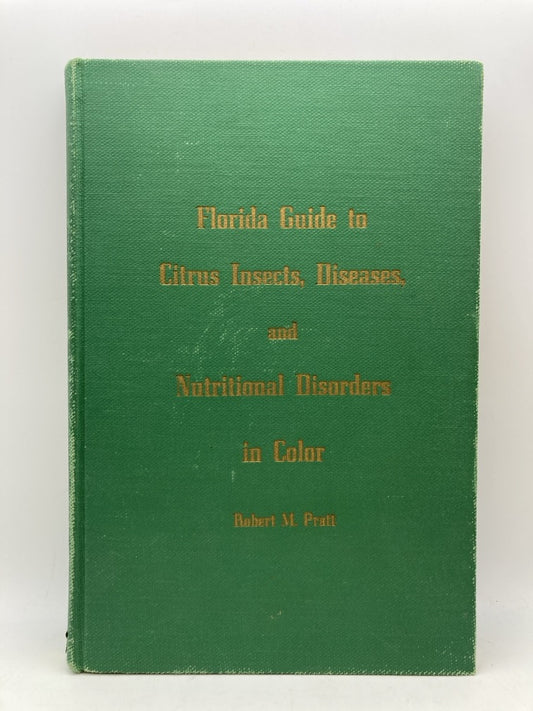 Florida Guide to Citrus Insects, Diseases and Nutritional Disorders in Color