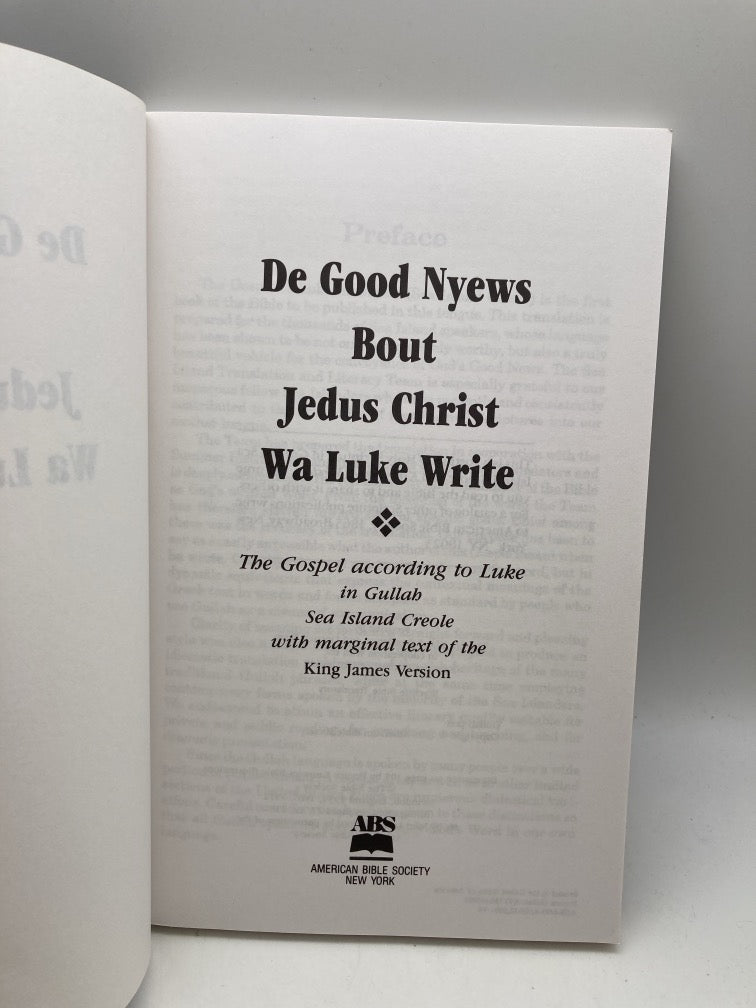 De Good Nyews Bout Jedus Christ Wa Luke Write (in Gullah)