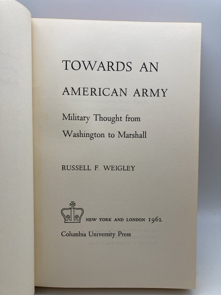 Towards an American Army: Military Thought from Washington to Marshall