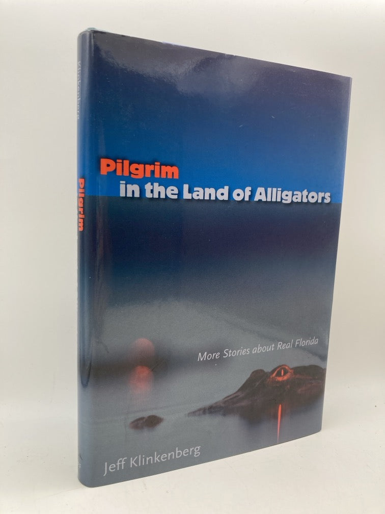 Pilgrim in the Land of Alligators (signed)