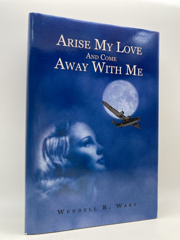 Arise My Love and Come Away With Me