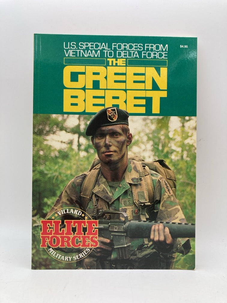 The Green Beret: U.S. Special Forces from Vietnam to Delta Force