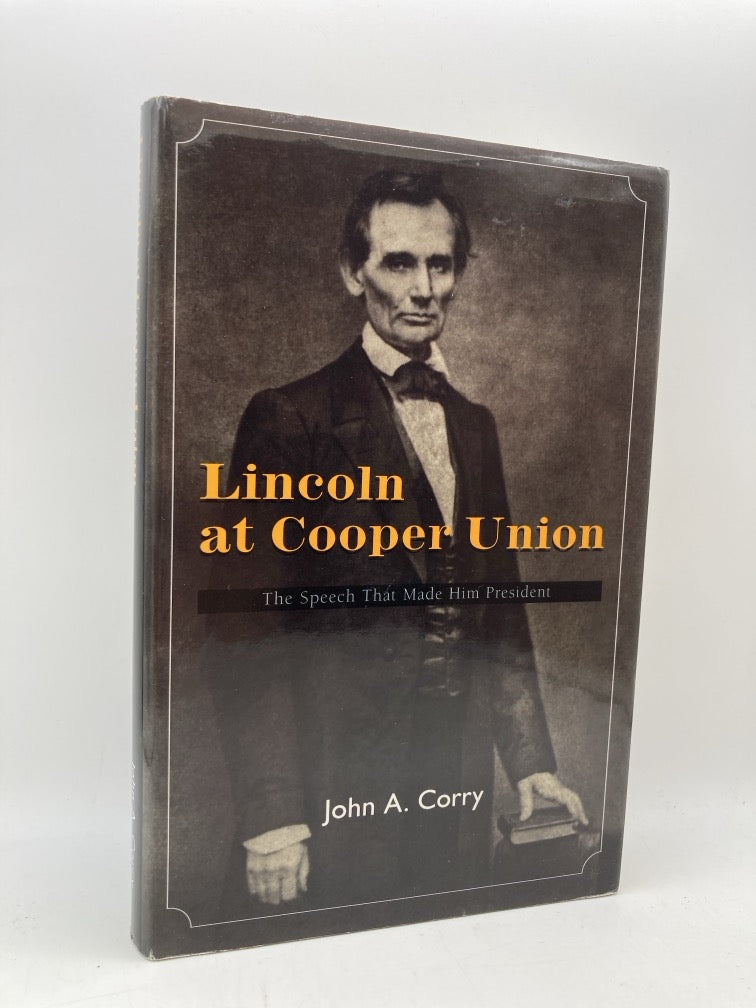 Lincoln at Cooper Union: The Speech that Made Him President