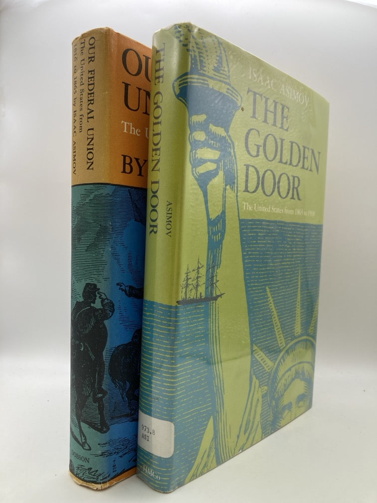 Isaac Asimov: Our Federal Union & The Golden Door (History of USA 1816-1918)