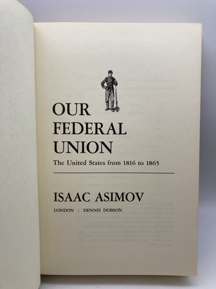 Isaac Asimov: Our Federal Union & The Golden Door (History of USA 1816-1918)