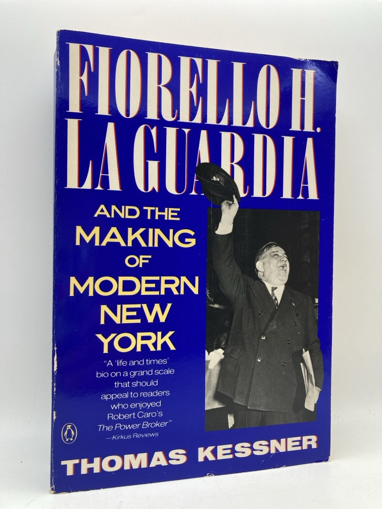 Fiorello H. La Guardia and the Making of Modern New York