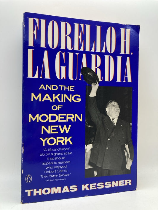 Fiorello H. La Guardia and the Making of Modern New York