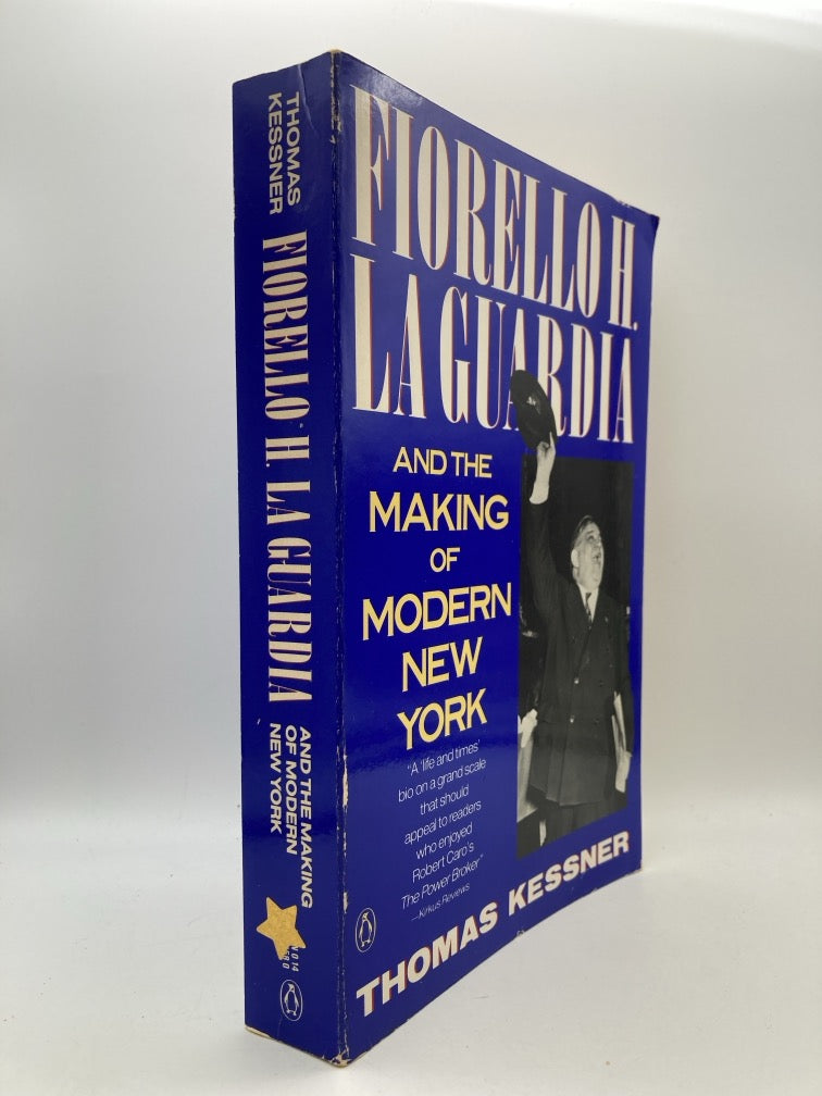 Fiorello H. La Guardia and the Making of Modern New York