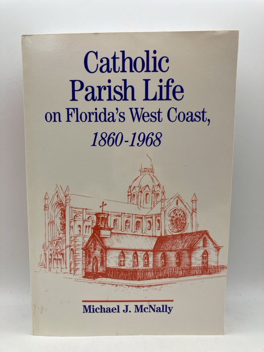 Catholic Parish Life on Florida's West Coast, 1860-1968