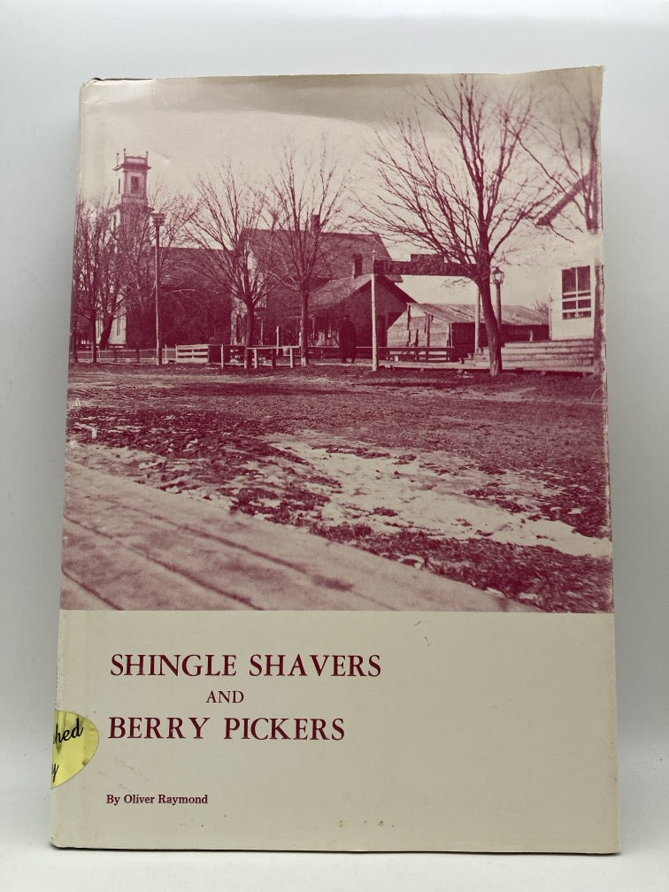 Shingle Shavers and Berry Pickers