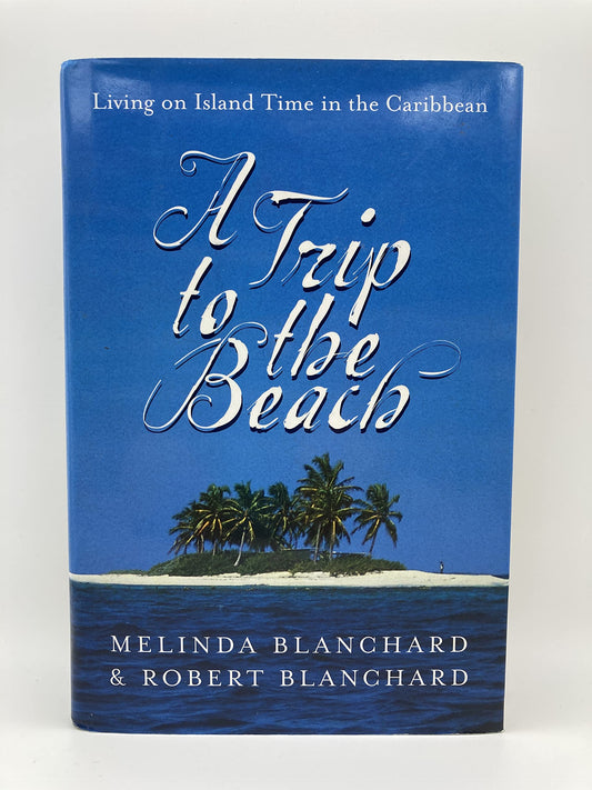 A Trip to the Beach: Living on Island Time in the Caribbean