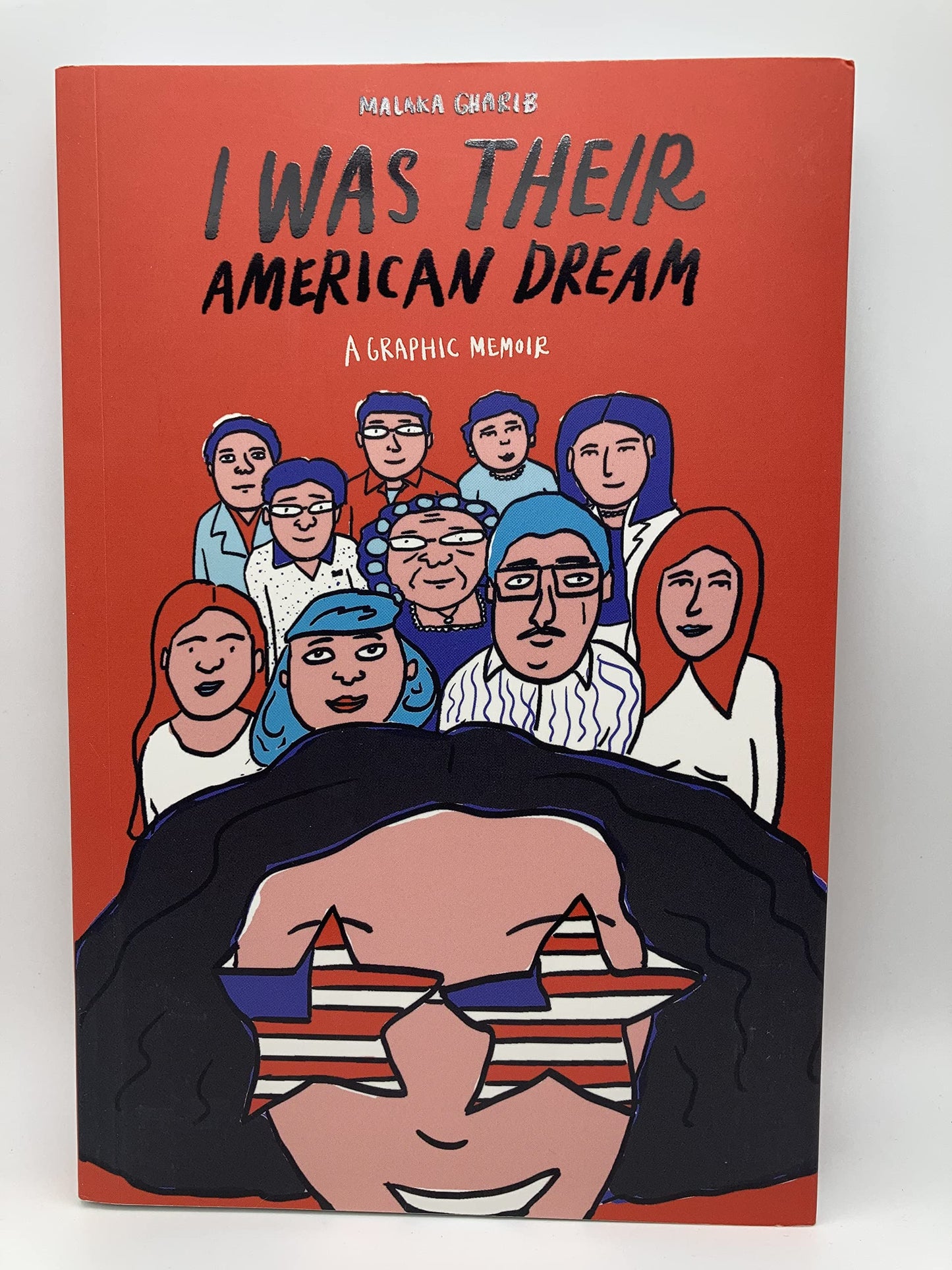 I Was Their American Dream: A Graphic Memoir