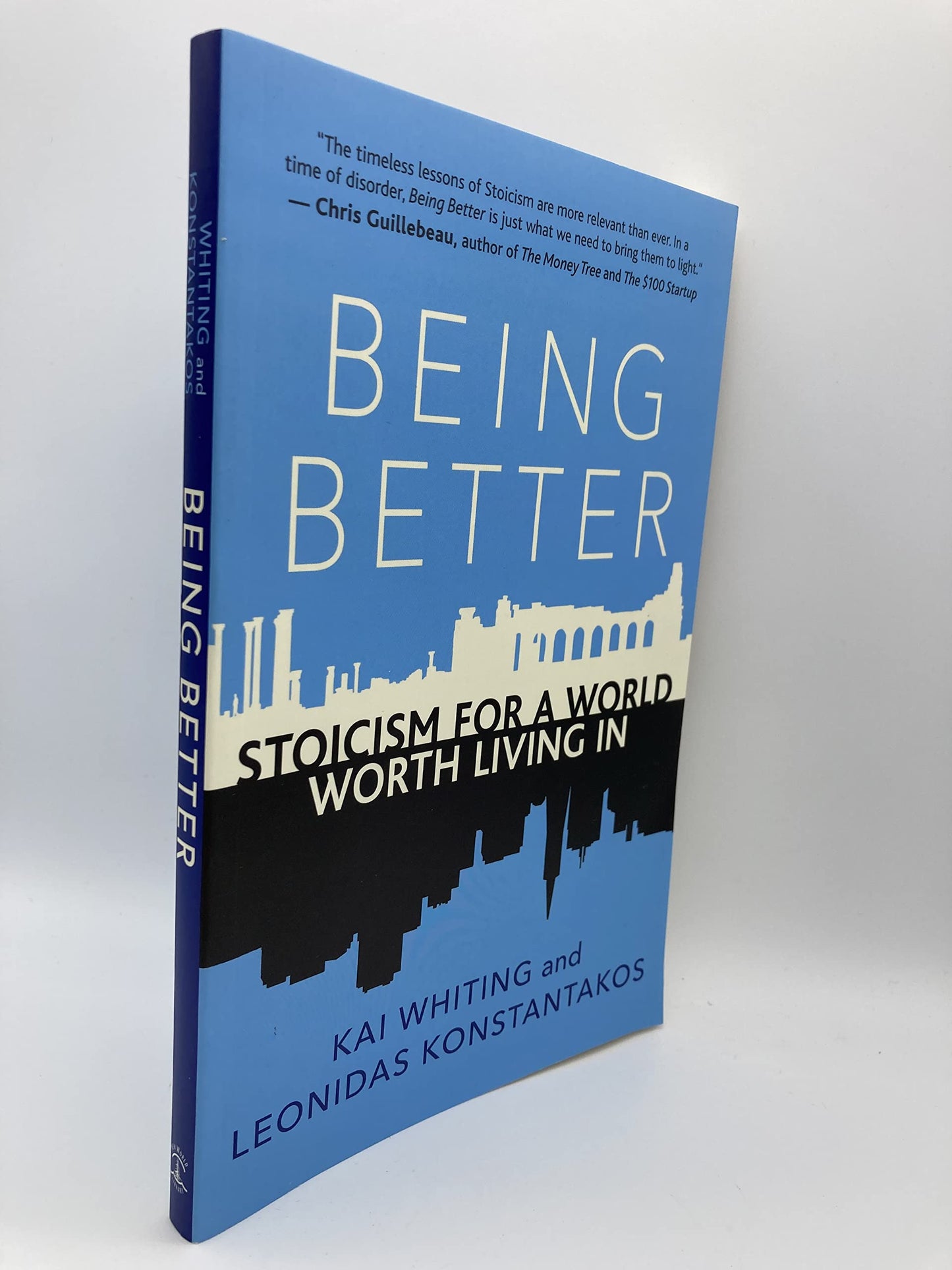 Being Better: Stoicism for a World Worth Living In