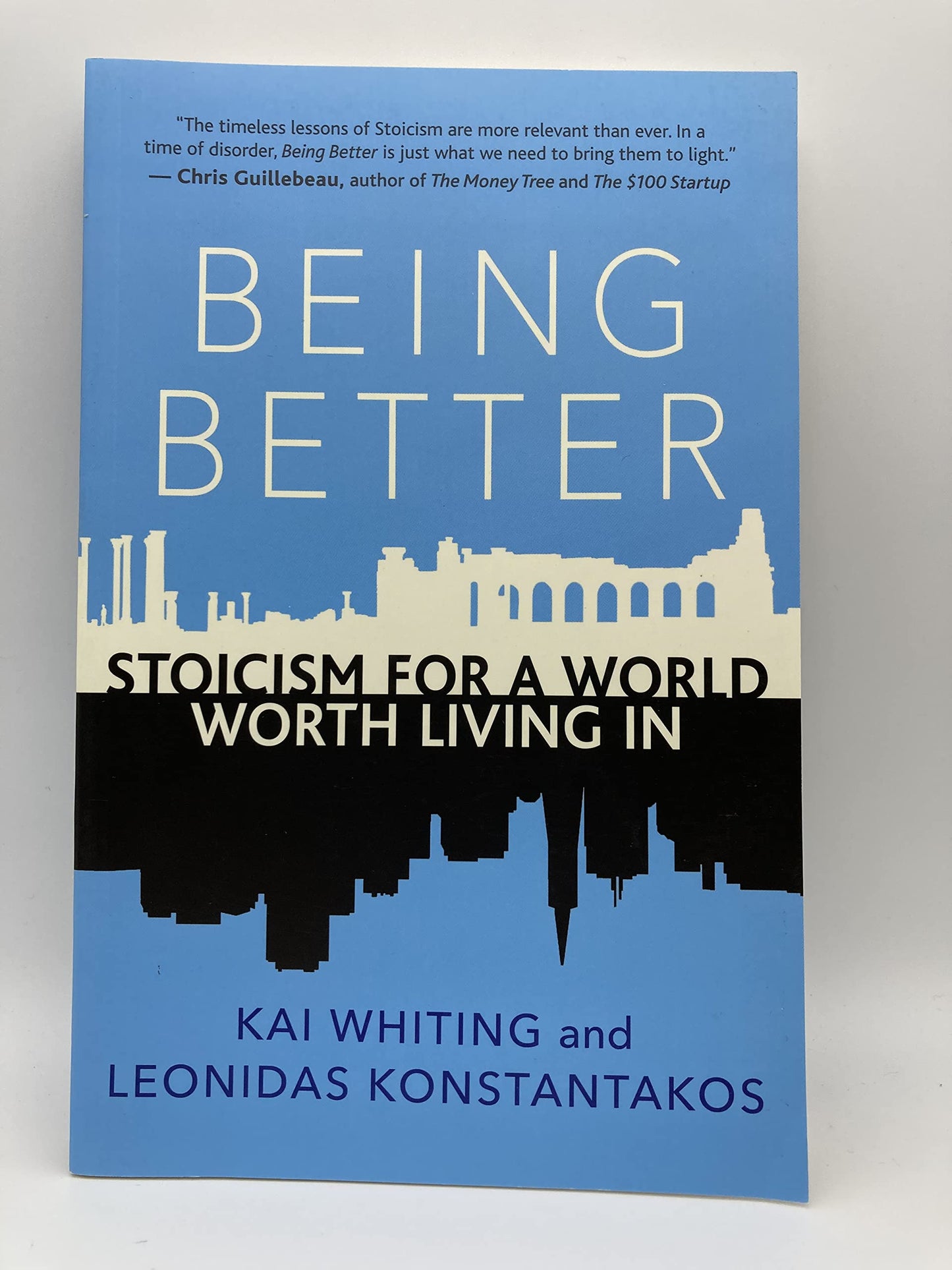 Being Better: Stoicism for a World Worth Living In