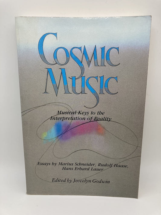 Cosmic Music: Musical Keys to the Interpretation of Reality