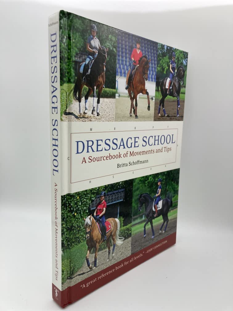 Dressage School: A Sourcebook of Movements and Tips