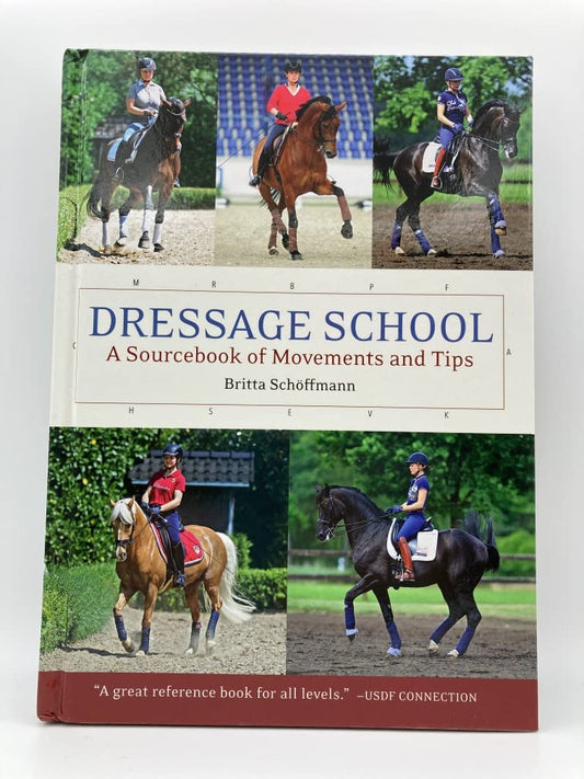 Dressage School: A Sourcebook of Movements and Tips