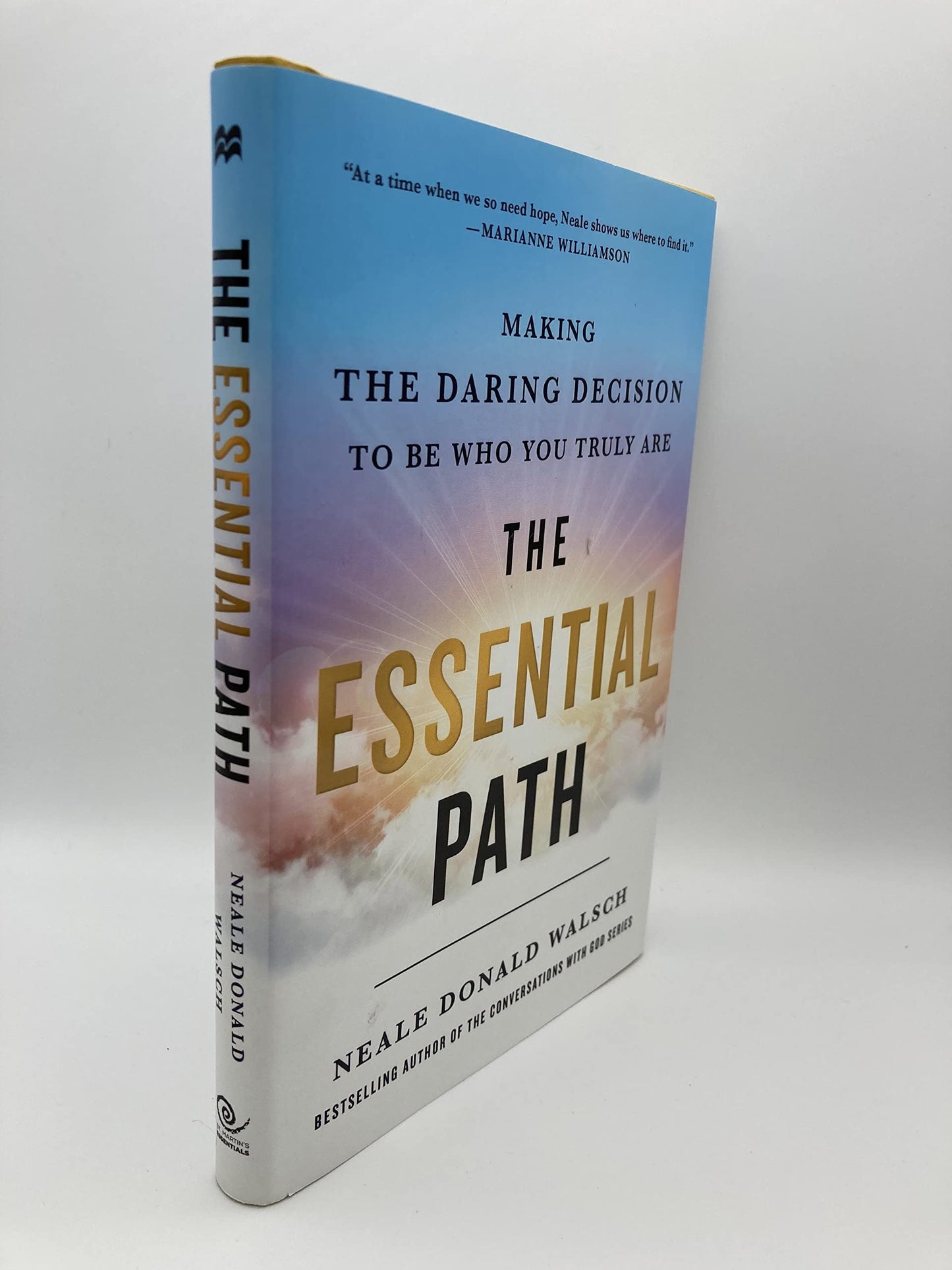 The Essential Path: Making the Daring Decision to Be Who You Truly Are