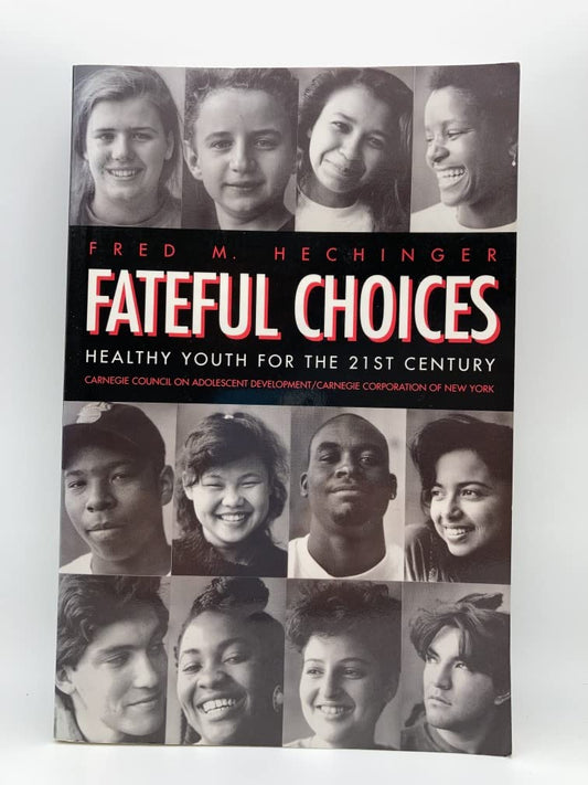 Fateful Choices: Healthy Youth for the 21st Century (New Frontiers of Education)