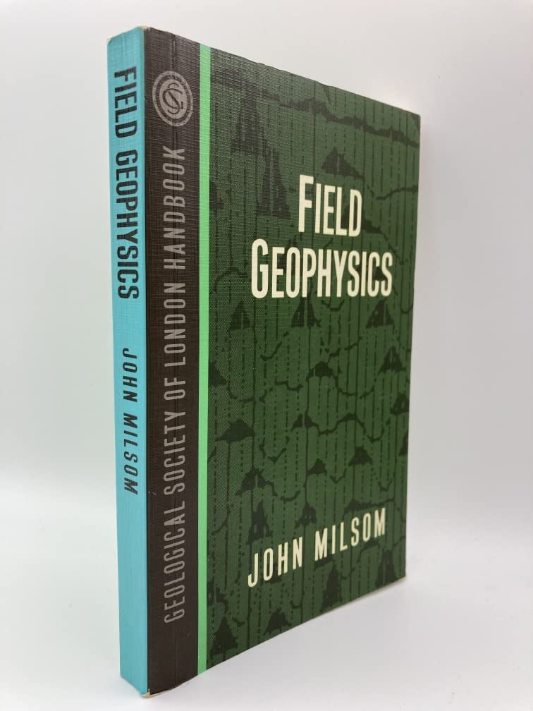 Field Geophysics (Geological Society of London Handbook Series)