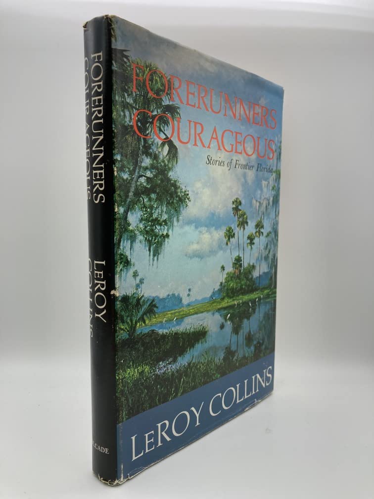 Forerunners Courageous: Stories of Frontier Florida