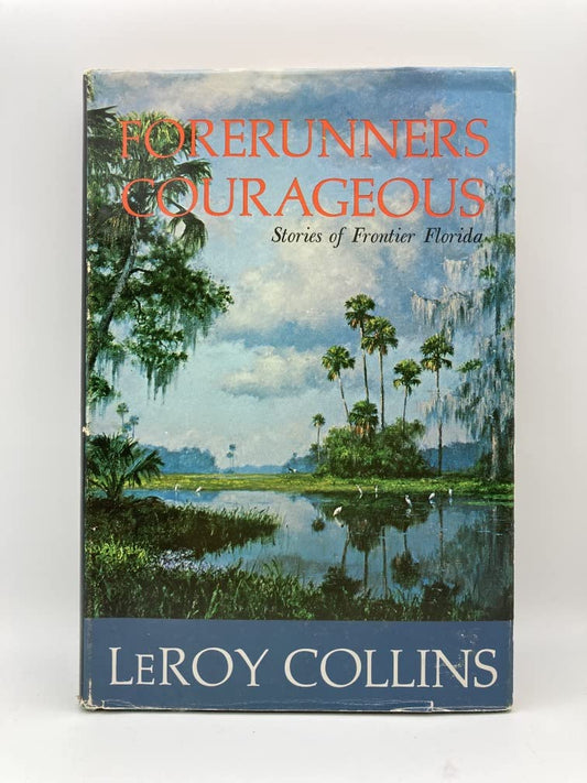 Forerunners Courageous: Stories of Frontier Florida