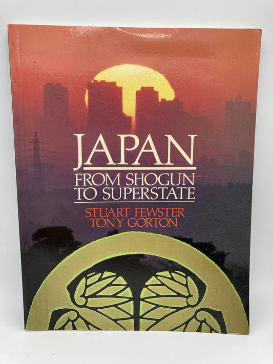 Japan from Shogun to Superstate