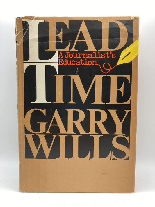 Lead Time : A Journalist's Education