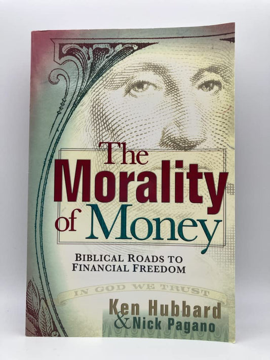 The Morality of Money: Biblical Roads to Financial Freedom