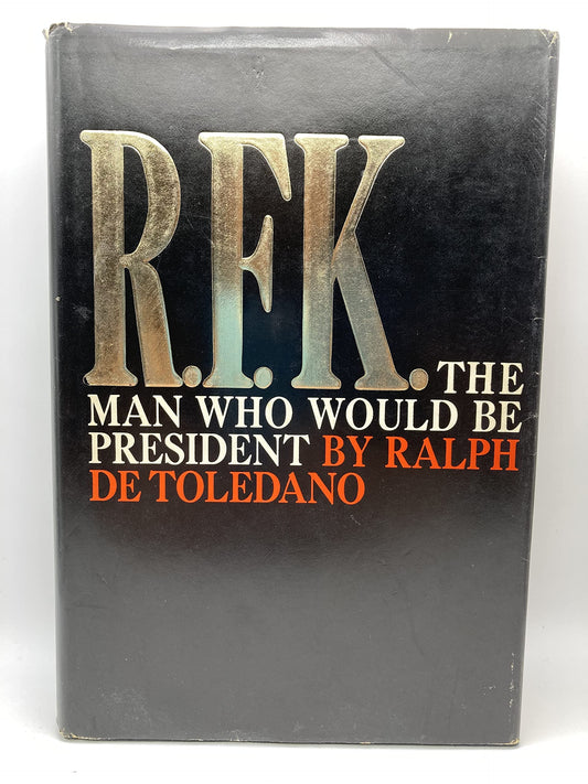 R.F.K. The Man Who Would be President