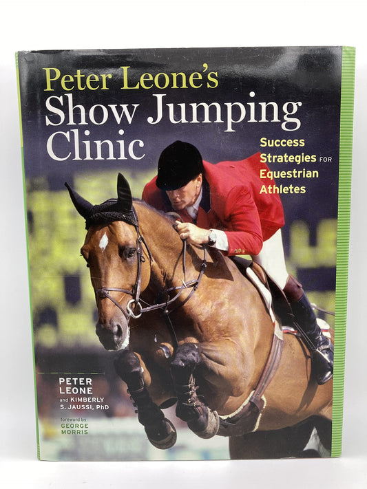 Peter Leone's Show Jumping Clinic: Success Strategies for Equestrian Competitors